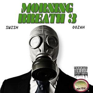 After a two year wait, Swish & Oozah are finally back dropping their 3rd edition of Morning Breath sequel. When you think of Morning Breath, you think of heat, something that just makes your face go ewww. Well this 19 track project doesn't disappoint with fire song after fire song from top to bottom. #Rsscg
