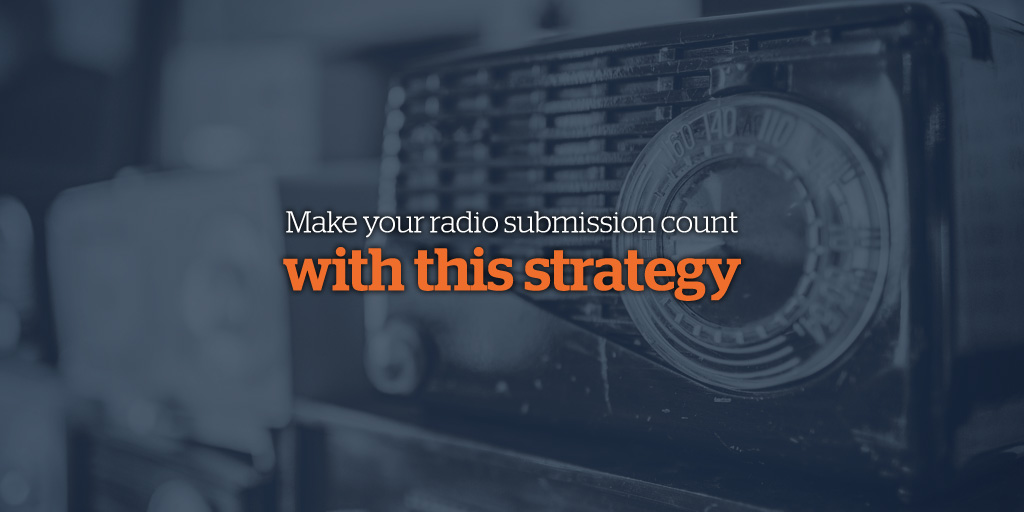 Make Your Radio Submission Count With This Strategy