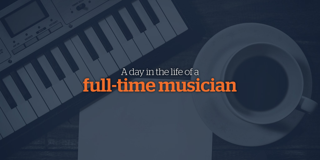 A Day in the Life of a Full-time Musician - Bandzoogle Blog
