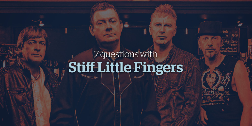 How to Achieve Longevity in the Music Business - 7 questions with Stiff Little Fingers