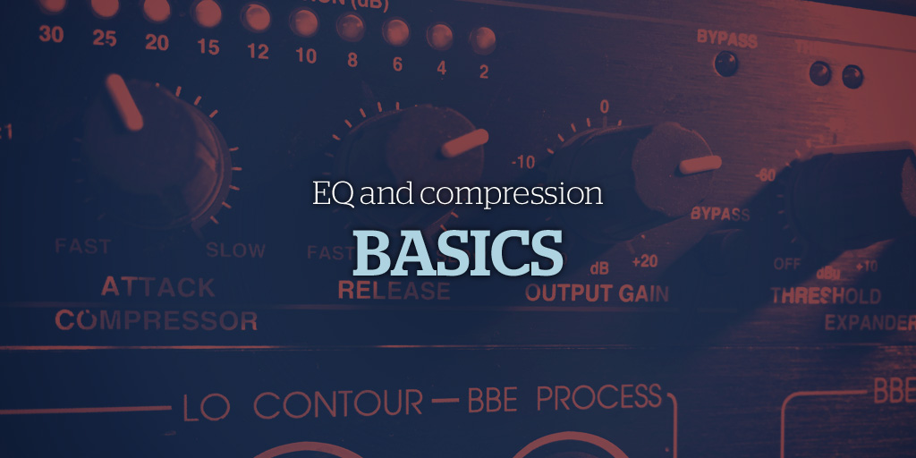 EQ and compression basics