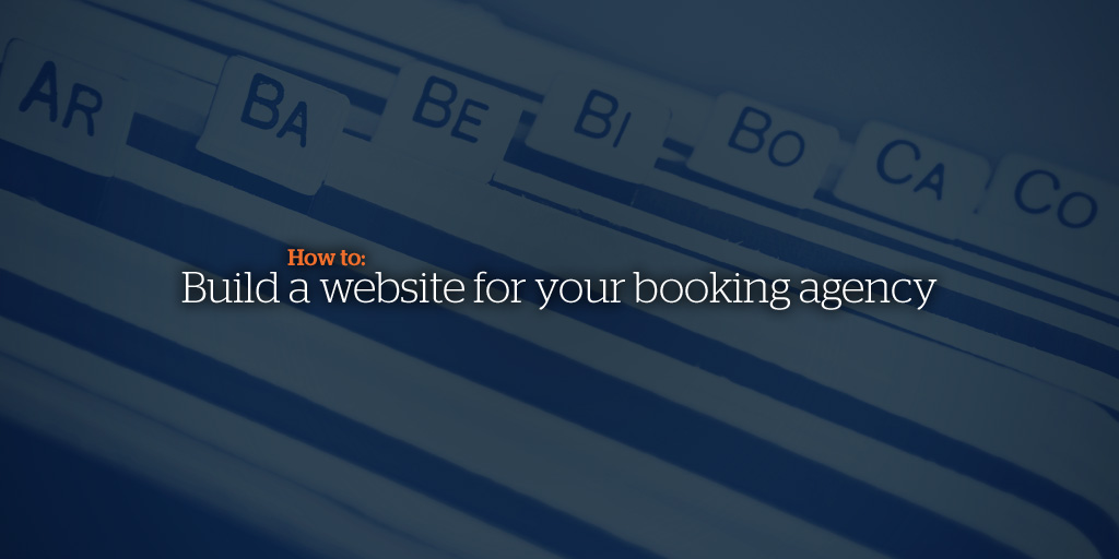 Build a Website for your Booking Agency