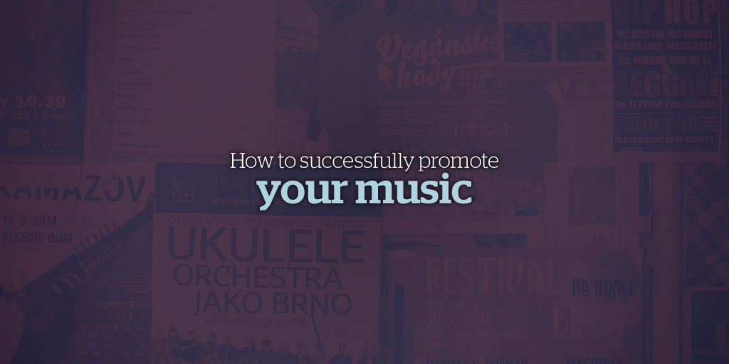 How to successfully promote your music