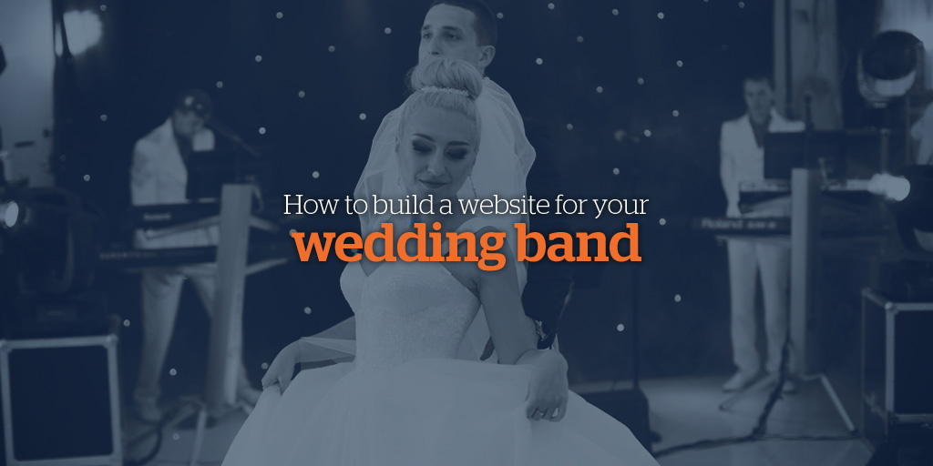 Build a Website for your Wedding Band