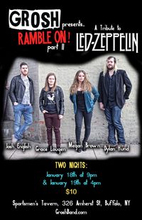 Grosh Presents: Ramble On! A Led Zeppelin Tribute DAY ONE