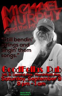MICHAEL MURPHY AND THE MOB RETURN TO GOODFELLAS IN MARSHFIELD, WI