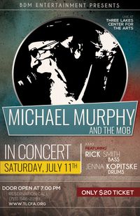 MICHAEL MURPHY & the MOB at THREE LAKES CENTER FOR THE ARTS