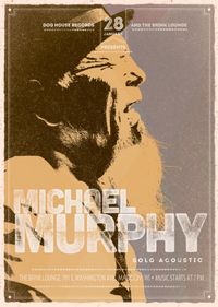 MICHAEL MURPHY SOLO AT THE BRINK, MADISON, WI