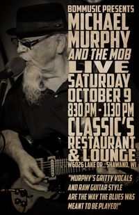 MICHAEL MURPHY &THE MOB AT CLASSIC'S