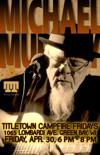 MICHAEL MURPHY SOLO TITLETOWN CAMPFIRE FRIDAY