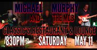 MICHAEL MURPHY & THE MOB AT CLASSIC'S