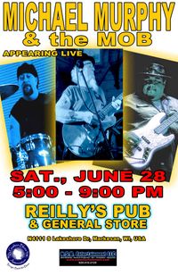 MICHAEL MURPHY AND THE MOB @ REILLY'S PUB
