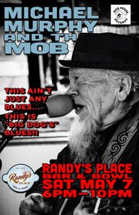MICHAEL MURPHY AND THE MOB AT RANDY'S PLACE BAR & BOWL