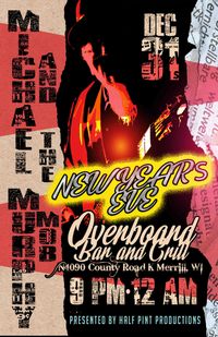 MICHAEL MURPHY & THE MOB AT OVERBOARD BAR & GRILL NEW YEAR'S EVE BASH