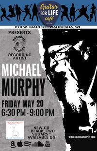 MICHAEL MURPHY SOLO AT GUITARS FOR LIFE CAFE