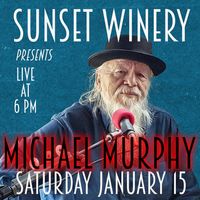 MICHAEL MURPHY SOLO AT SUNSET POINT WINERY