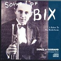 Sound of Bix (Download) by DUKES of Dixieland