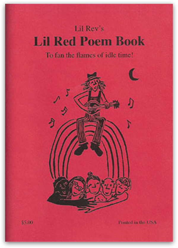 <b>Lil' Red Poem Book</b><br>My first back-pocket chap book containing poems, stories, pictures, quotes, and wise sayings for the discriminating bathroom reader.