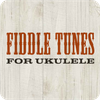 Fiddle Tunes for Ukulele