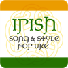 Irish Song & Style for Uke 