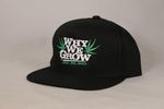 Why We Grow - Snapback Hat