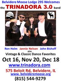 Sorry - CoViD mitigations caused cancellation of this event TRINADORA 3.0 - Nelson, Holm, Bishof at Belvidere Moose Club Dance