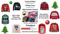 Trinadora's Holiday Favorites at Cucina Di Rosa Ugly Sweater Party