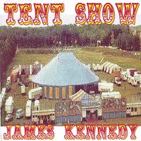Tent Show by James Kennedy