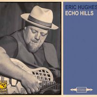 Echo Hills by Eric Hughes
