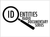 IDENTITIES: Radio Documentary by JazzFM91