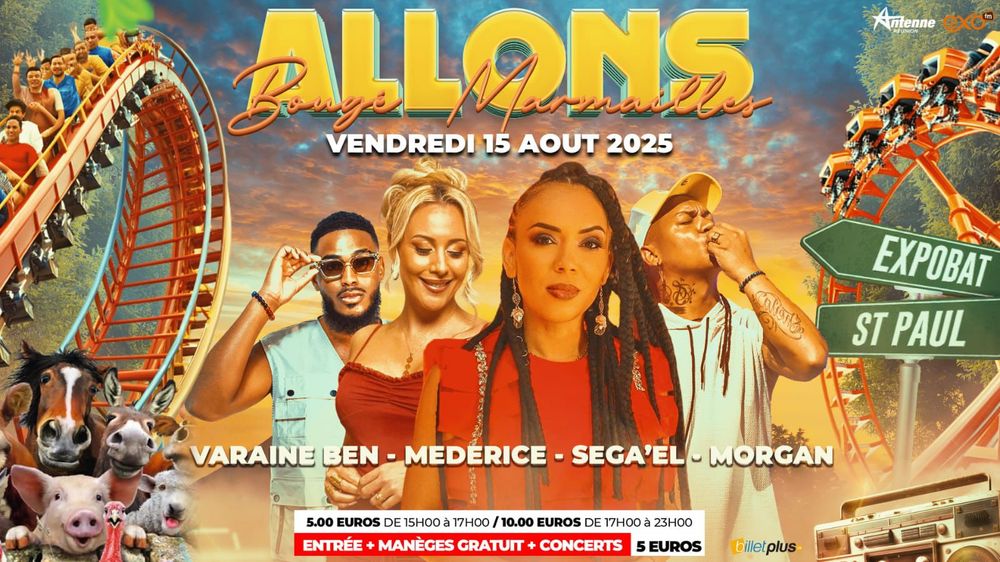 Concerts Allons Bougé Marmailles: Segael, Mederice, Varaine Ben, Morgan. EXPOBAT SAINT-PAUL La Réunion Vendredi le 15 août 2025 . de 15H à 23H , manèges illimités , Kalprod Radio,Tbk Radio .