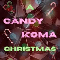 A Candy Koma Christmas by Candy Koma