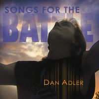 Songs for the Battle by Dan Adler