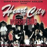 What We Really Need by Heart of the City Worship Band