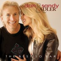 The Best So Far by Dan & Sandy Adler