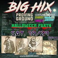 BIG HIX "Proving Ground - Halloween Event"
