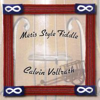 Metis Style Fiddle (DD) by Calvin Vollrath