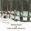 Maple Sugar & Other Fiddle Favorites (CD)