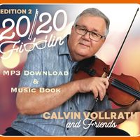 20/20 Fiddlin' - Calvin Vollrath & Friends - Edition 2 (DD & MB) by Calvin Vollrath