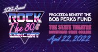 "Rock the 80's" Bob Perks Cancer Benefit Show