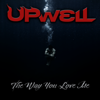 The Way You Love Me - Single by UPWELL