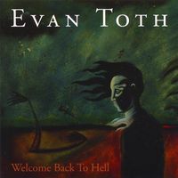 Welcome Back to Hell by Evan Toth