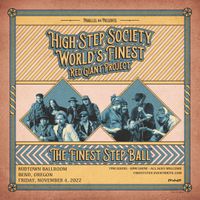 HIGH STEP SOCIETY, WORLD'S FINEST & RED GIANT PROJECT - THE FINEST STEP BALL @ MIDTOWN BALLROOM
