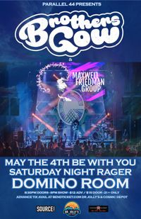 BROTHERS GOW & MAXWELL FRIEDMAN GROUP @ DOMINO ROOM SAT. 5/4