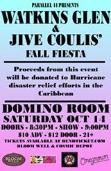 WATKINS GLEN & JIVE COULIS' FALL FIESTA & HURRICANE DISASTER RELIEF BENEFIT @ DOMINO ROOM Parallel 44 Presents