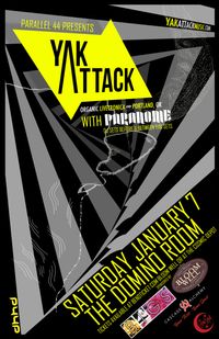 YAK ATTACK & PARANOME @ THE DOMINO ROOM (SAT 1/7)