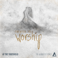 Created to Worship by At The Threshold