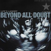 Life's Ladder by Beyond All Doubt