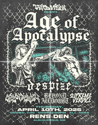 Age of Apocalypse w/ Despize & Cross of Disbelief