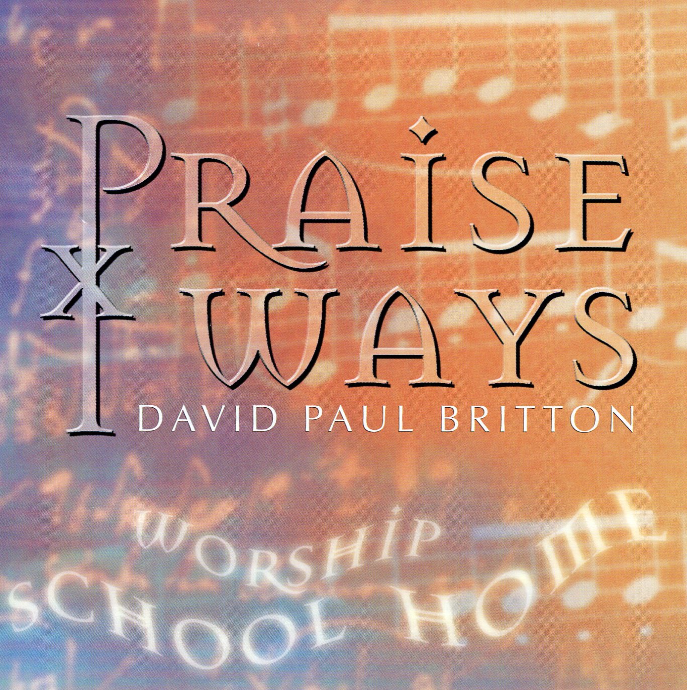 Praise Ways CD David Paul Britton